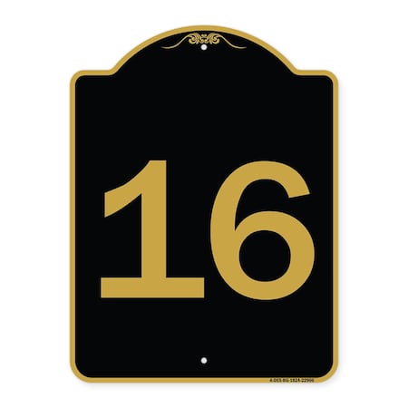 Signmission Designer Series Sign-Sign W/ Number 16, Black & Gold Aluminum Sign, 18" x 24", BG-1824-22906 A-DES-BG-1824-22906